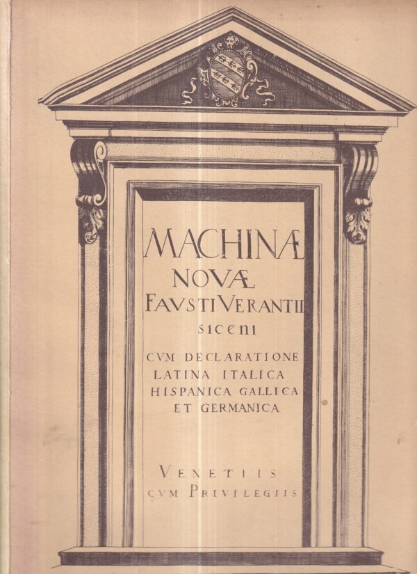 faust vrančić: machinae novae fausti verantii siceni cum declaratione latina, italica, hispanica, gallica et germanica (pretisak iz 1615)