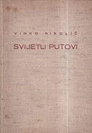 vinko nikolić: svijetli putovi