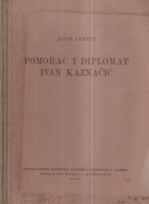 josip luetić: pomorac i diplomat ivan kaznačić