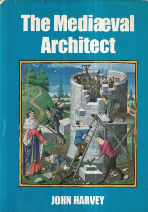 john harvey: the mediaeval architect
