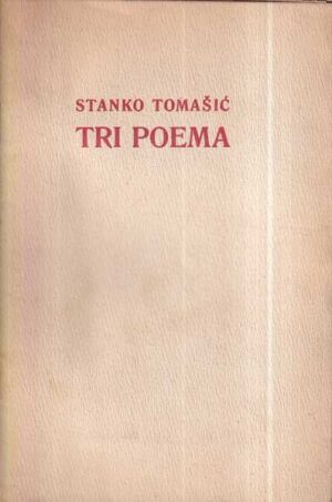 stanko tomašić: tri poema