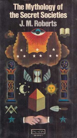 j. m. roberts: the mythology of the secret societies