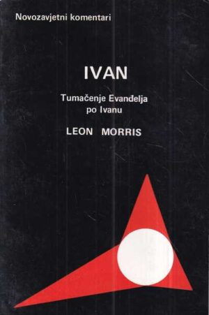 leon morris: tumačenje evanđelja po ivanu