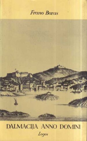 frano baras: dalmacija anno domini