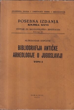 aleksandar stipčević: biblografija antičke arheologije u juglosaviji (i)