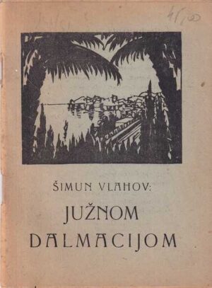 Šimun vlahov: južnom dalmacijom