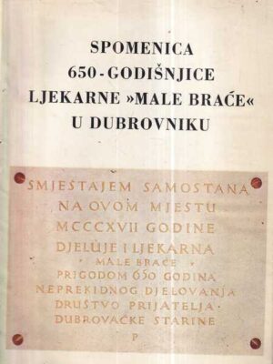spomenica  650- godišnjice ljekarne "male braće" u dubrovniku