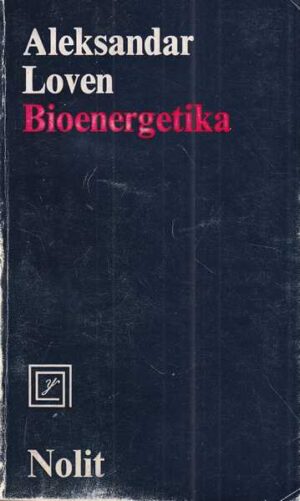alexander lowen: bioenergetika