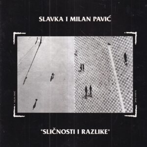 slavka i milan pavić: sličnosti i razlike