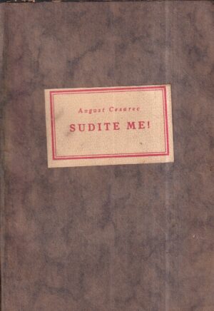 august cesarec: sudite me!