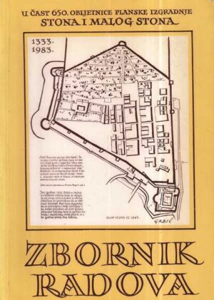 zbornik radova u čast 650. obljetnice planske izgradnje stona i malog stona