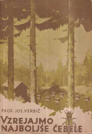 josip verbič: vzrejajmo najboljše čebele