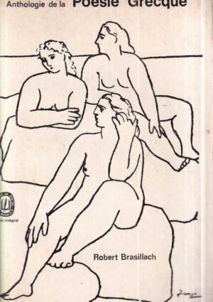 robert brasillach: anthologie de la poesie grecque