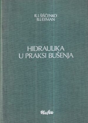 r. i. Šiščenko i b. i. esman: hidraulika u praksi bušenja