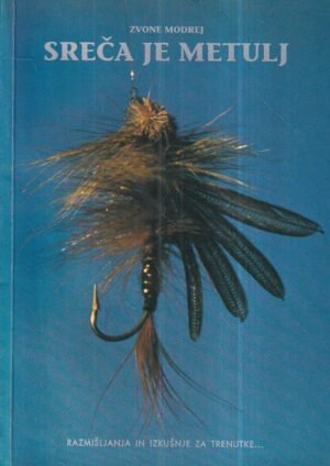 zvone modrej: sreča je metulj