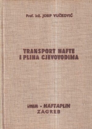 josip vučković: transport nafte i plina cjevovodima