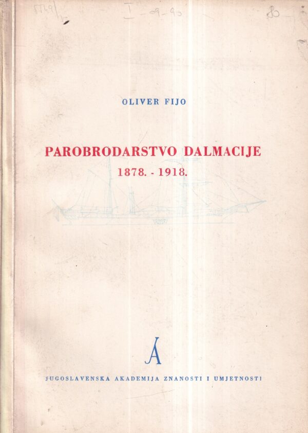 oliver fijo: parobrodarstvo dalmacije 1878.-1918.