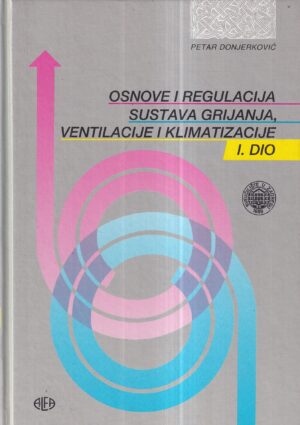 petar donjerković: osnove i regulacija sustava grijanja, ventilacije i klimatizacije 1-2