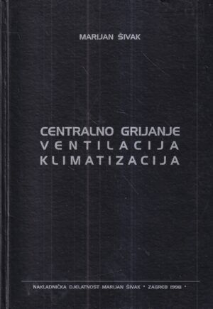 marijan Šivak: centralno grijanje, ventilacija, klimatizacija