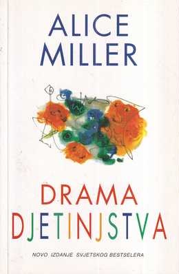 alice miller: drama djetinjstva