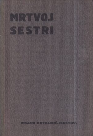rikard katalinić-jeretov: mrtvoj sestri