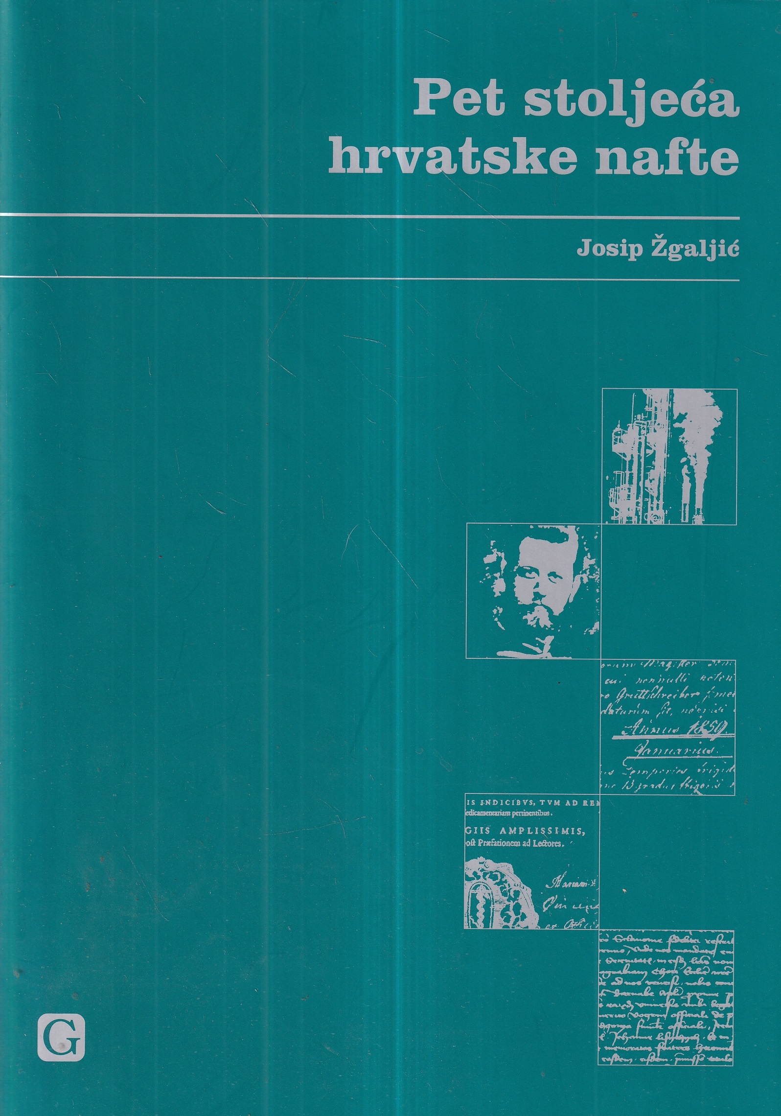 josip Žgaljić: pet stoljeća hrvatske nafte