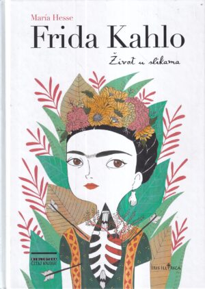 maria hesse: frida kahlo - život u slikama