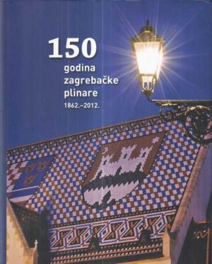 150 godina zagrebačke plinare