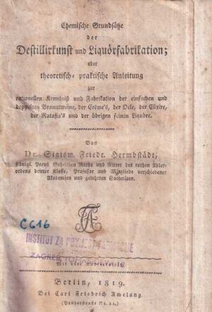 sigismund friedr. hermbstädt: chemische grundsätze der destillirkunst und liquörfabrikation