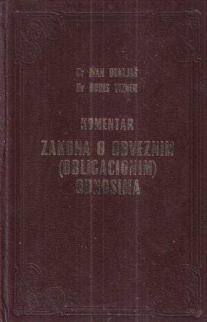 ivan bukljaš i boris vizner: komentar zakona o obveznim odnosima