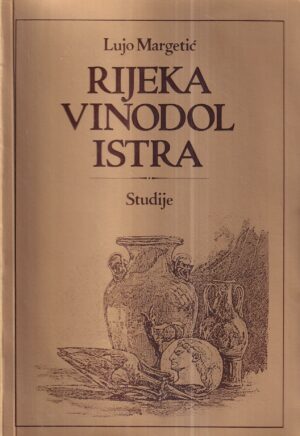 lujo margetić: rijeka, vinodol, istra