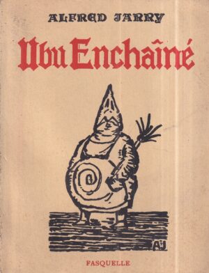alfred jarry: ubu enchaine