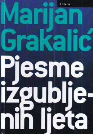 marijan grakalić: pjesme izgubljenih ljeta