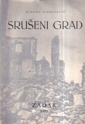 slavko mikolčević: srušeni grad