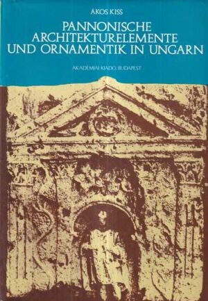 Ákos kiss: pannonische architekturelemente und ornamentik in ungarn
