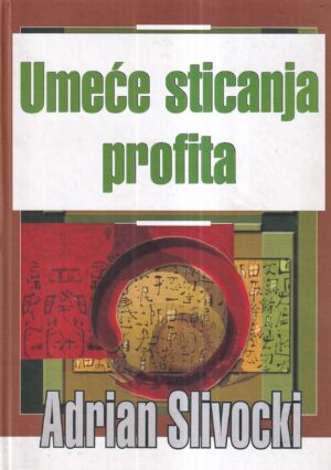 adrian slivocki: umeće sticanja profita