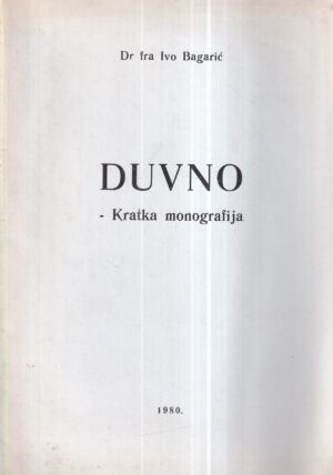 ivo bagarić: duvno - kratka monografija