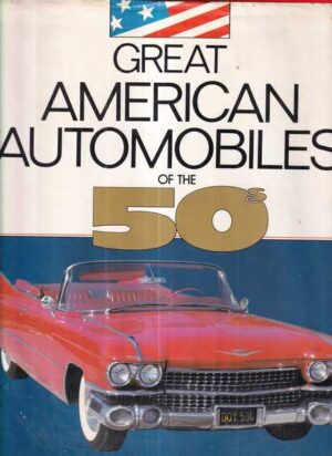 richard m. langworth, chris poole: great american automobiles of the 50's