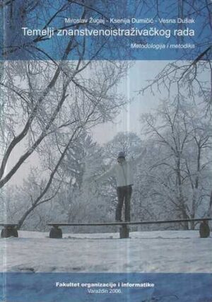 m. Žugaj, k. dumičić, v. dušak: temelji znanstvenoistraživačkog rada