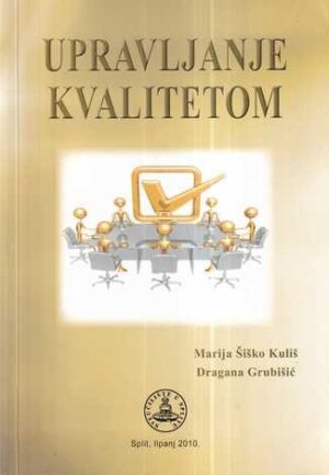 m. Šiško kuliš, d. grubišić: upravljanje kvalitetom