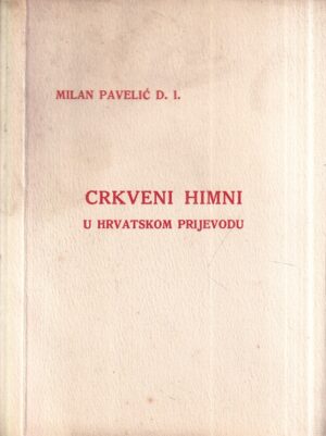 milan pavelić: crkveni himni u hrvatskom prijevodu
