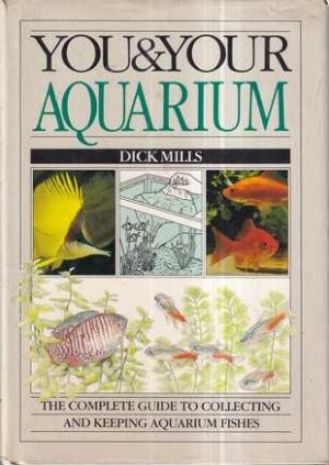 dick mills: you & your aquarium