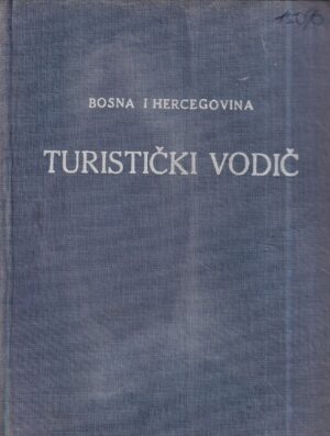 adem kamenica i ljubo babić: turistički vodič bosna i hercegovina
