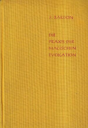 franz bardon: die praxis der magischen evokation