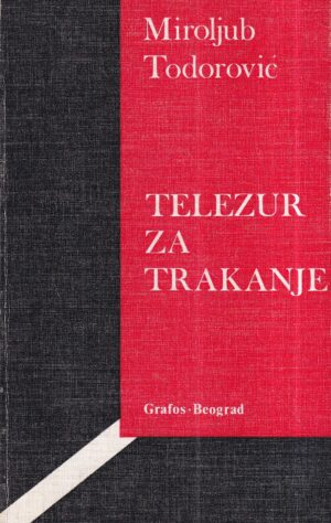 miroljub todorović: telezur za trakanje