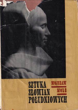 wojslaw mole: sztuka slowian poludniowych