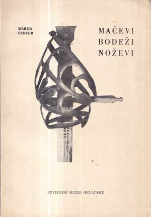marija Šercer: mačevi, bodeži, noževi