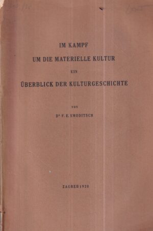 f. e. smoditsch: im kampf um die materielle kultur ein überblick der kulturgeschichte