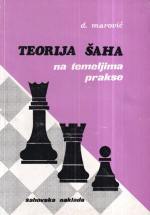 dražen marović: teorija šaha na temeljima prakse