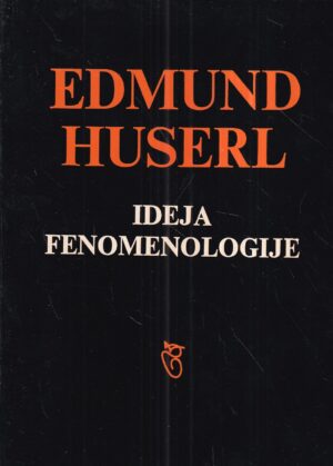 edmund huserl: ideja fenomenologije